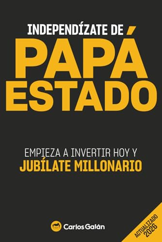 Libro de Carlos Galán Independízate de papá estado